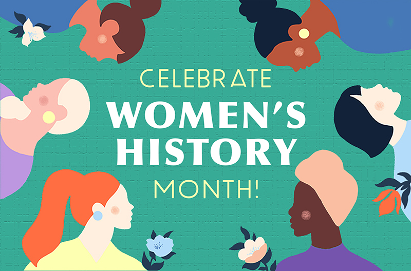 March Is Women S History Month Lakewood Online   Womenshistorymonth2022 800 